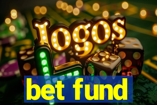 bet fund